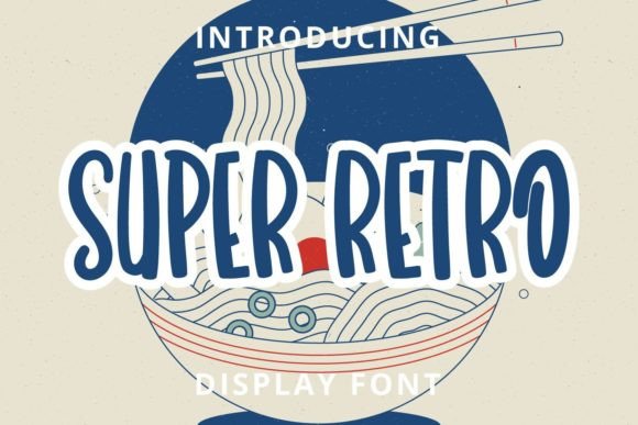 Super Retro: A Fresh Display Font for Creative Projects