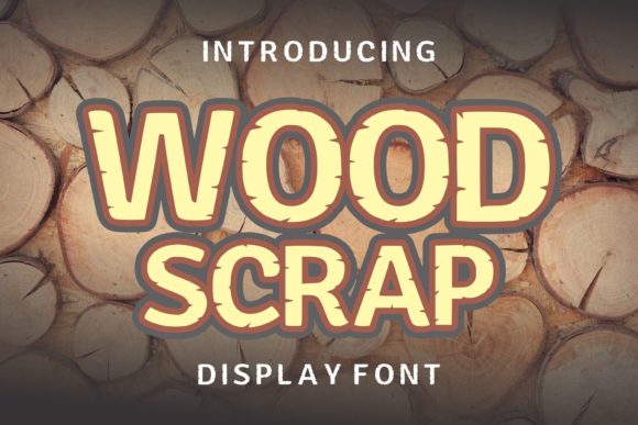 Wood Scrap: A Creative Font That Brings Character to Your Designs